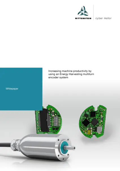 Whitepaper Increasing machine productivity by using an Energy Harvesting multiturn encoder system